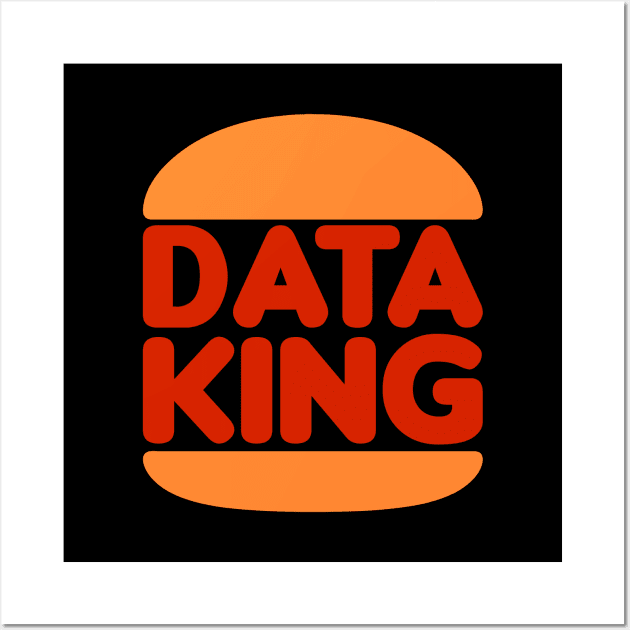 Data King Wall Art by Peachy T-Shirts